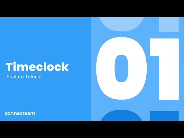 Connecteam | Time Clock | Get started with the basics