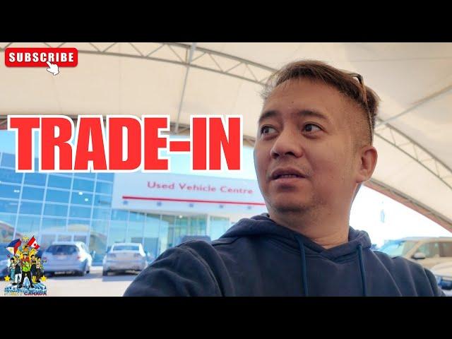 TRADE-IN NG SASAKYAN SA CANADA | PROSESO | BUHAY CANADA