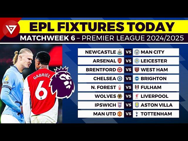  EPL FIXTURES TODAY MATCHWEEK 6 - PREMIER LEAGUE MATCH SCHEDULE 2024/2025