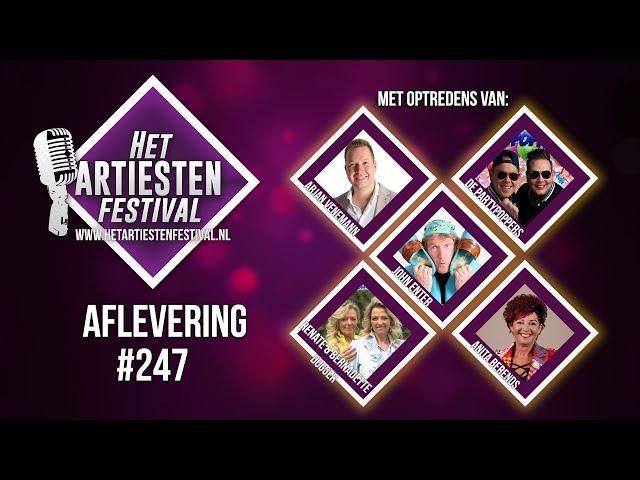 Het Artiesten Festival - Aflevering #247