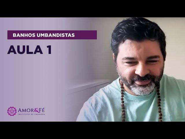 CURSO DE BANHOS UMBANDISTAS | AULA 01