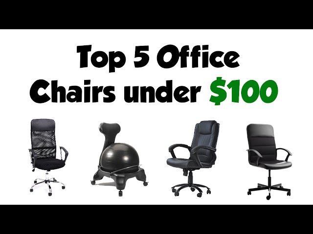 Top 5 Office Chairs under $100