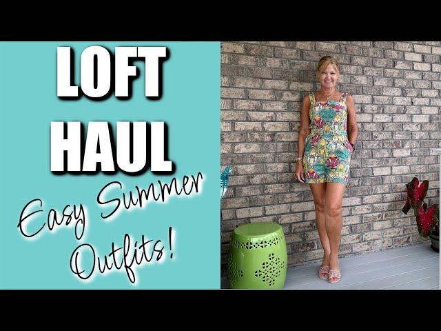 Loft Haul | Easy Summer Outfits You Need!