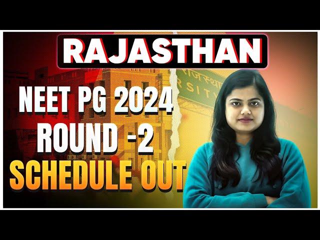 Rajasthan NEET PG Round -2 Counselling Schedule Out Latest Update #neetpg2024