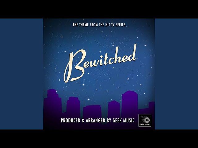 Bewitched - Main Theme