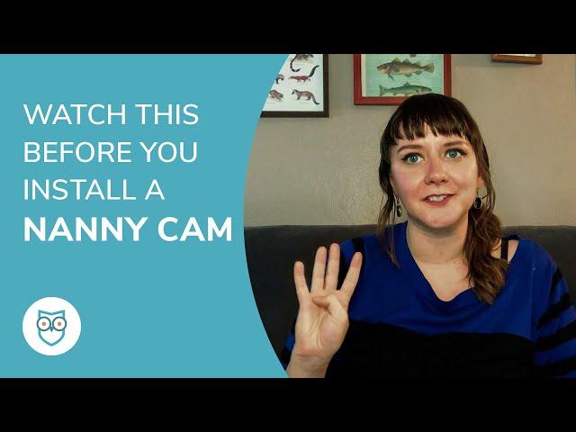 4 Things to Know Before Getting a Nanny Cam