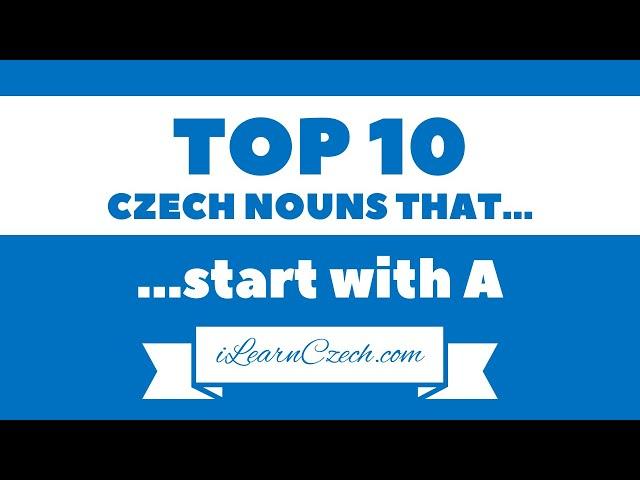 10 most frequent CZECH NOUNS starting with A