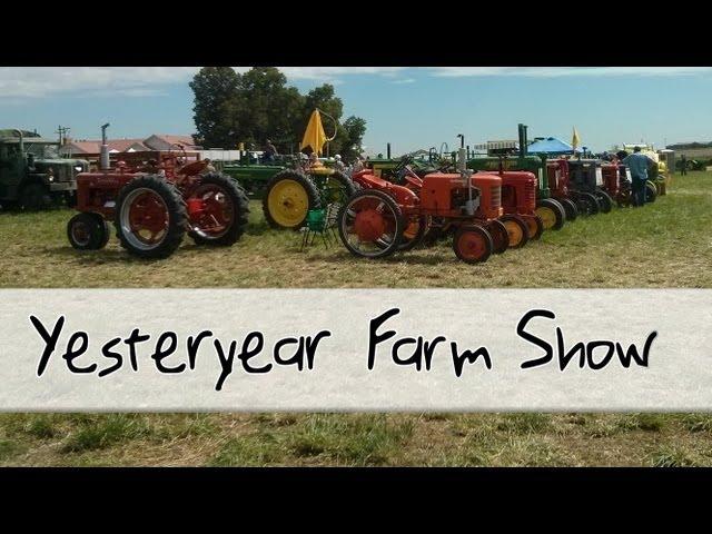 Yesteryear Farm Show with DerTebbers