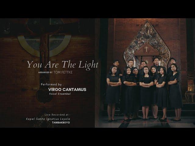 You Are the Light (Tom Fettke) || Performed by Virgo Cantamus Vocal Ensembel