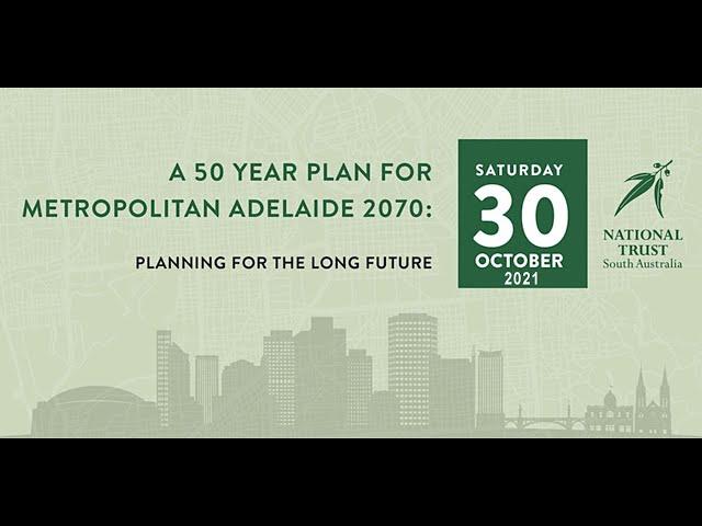 Professor Norman Etherington AM - A 50-year plan for metropolitan Adelaide 2070