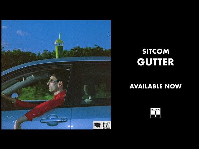 Sitcom - Gutter (Official Audio)