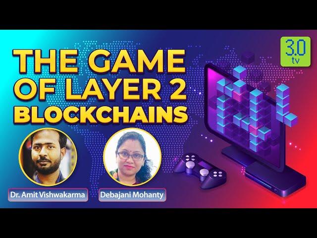 What is Layer 2 Blockchain Technology? | The Game of Layer-2 Blockchain | 3.0 TV