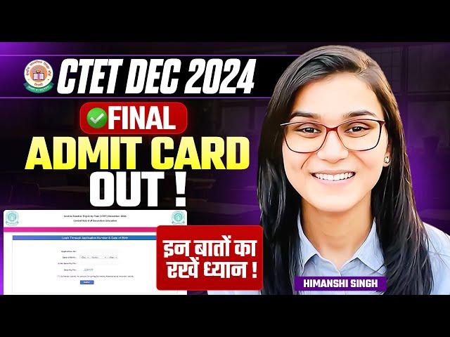 CTET Dec 2024 Admit Cards Out by Himanshi Singh