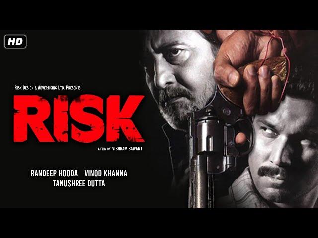 रिस्क RISK Full Hindi Movie | Bollywood Action Movie | Randeep Hooda, Vinod Khanna, Tanushree Dutta