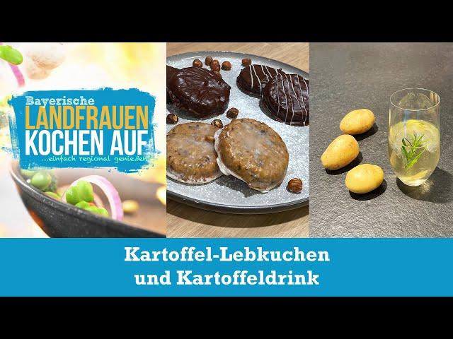 Kartoffel-Lebkuchen & Kartoffeldrink | Bayerische Landfrauen kochen auf