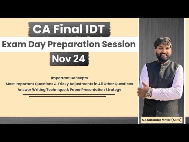 IDT Exam Day Preparation Session Nov 24 | Important Concepts & Questions | CA Surender Mittal AIR 5