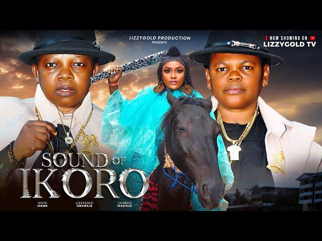 SOUND OF IKORO Pt 1 - LIZZY GOLD, OSITA IHEME, CHINEDU IKEDIEZE - 2024 Latest Nigerian Movie