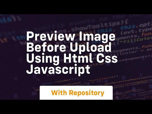 Preview image before upload using html css javascript