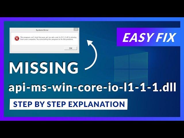 api-ms-win-core-io-l1-1-1.dll Missing Error | How to Fix | 2 Fixes | 2021