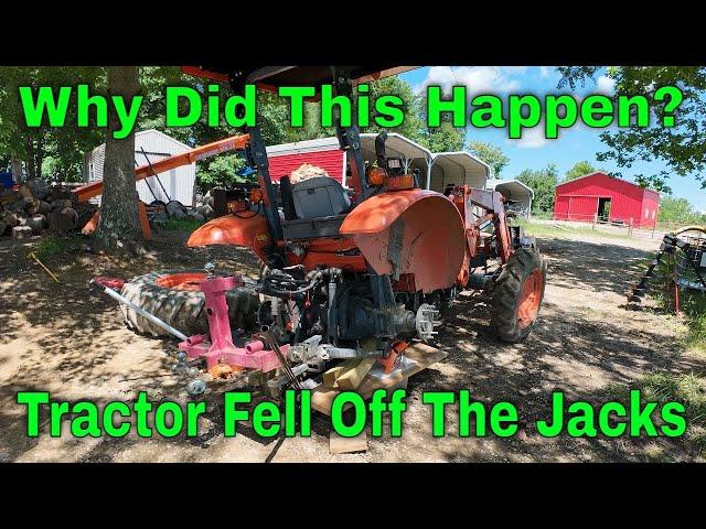 Don't Let This Happen To You! Tractor Fell Off The Jacks #377