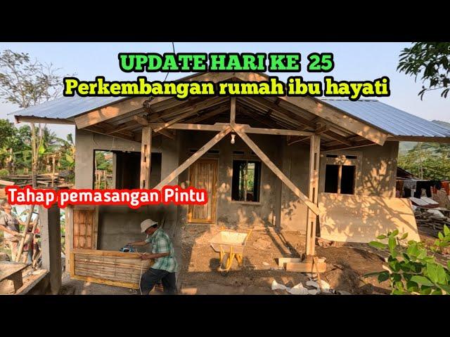 UPDATE HARI KE 25 Perkembangan Rumah ibu hayati TAHAP PEMASANGAN PINTU !!