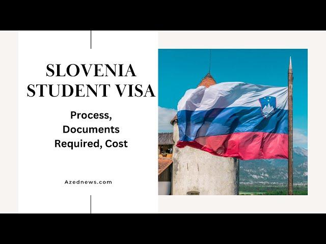 Slovenia Student Visa – Process, Documents Required, Cost