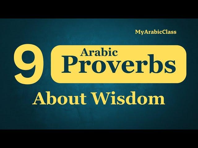 9 Arabic Proverbs About Wisdom | Learn Arabic Proverbs