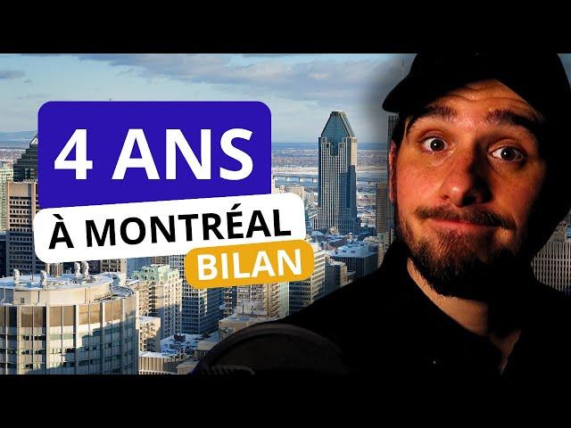 Vivre à Montréal : Bilan 4 ans après