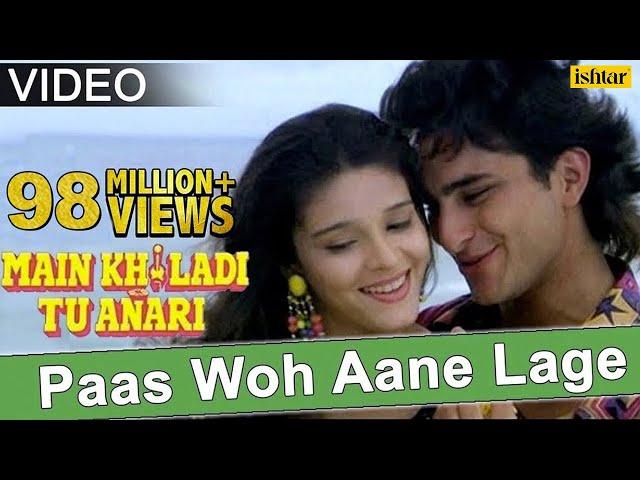 Paas Woh Aane Lage | Main Khiladi Tu Anari | Kumar Sanu & Alka Yagnik | 90's Hindi Songs