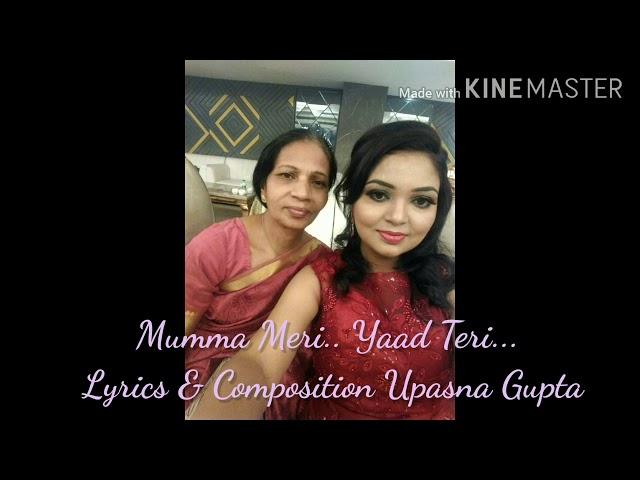 Mumma Meri.. | Mothers' Day | Upasna Gupta
