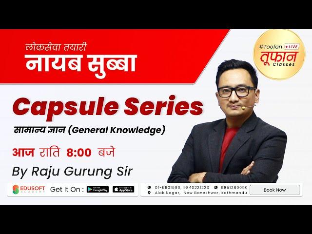 नायब सुब्बा  - Capsule Series #Toofan Live Class  by Raju Gurung Sir | @EdusoftAcademy