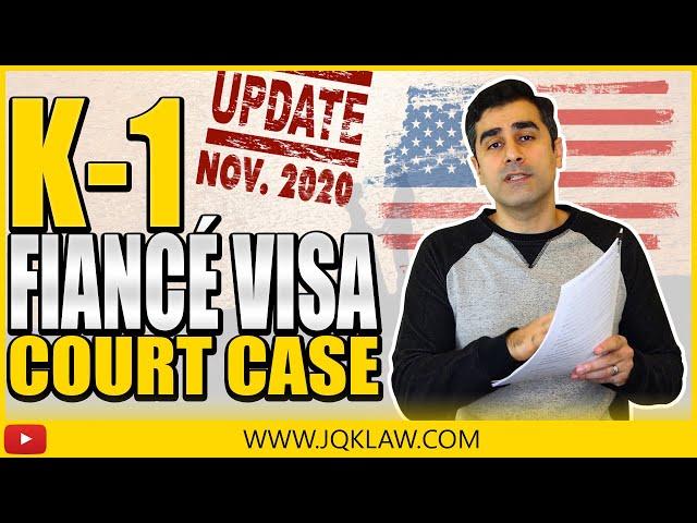 K-1 Fiancé Visa Court Case UPDATE (Nov. 2020)