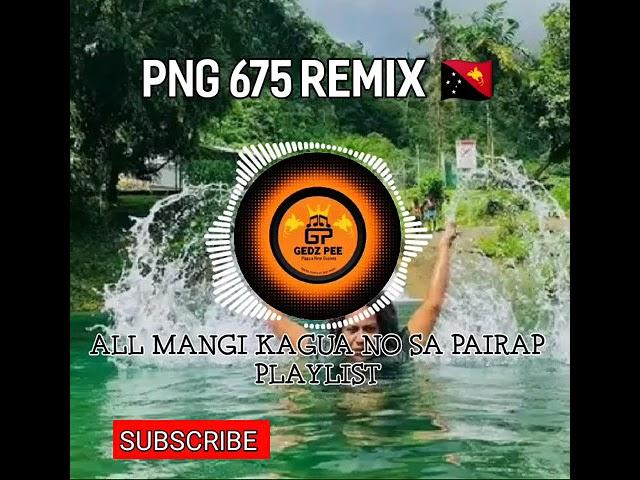 ●●●PNG 675 REMIX EDIT●●GEDZ PEE PNG ●●(2022 MUSIC)