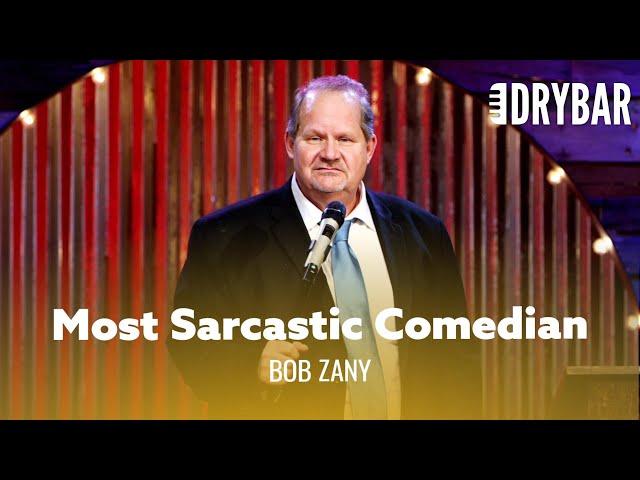 The Most Sarcastic Comedian Of All Time. Bob Zany - Full Special