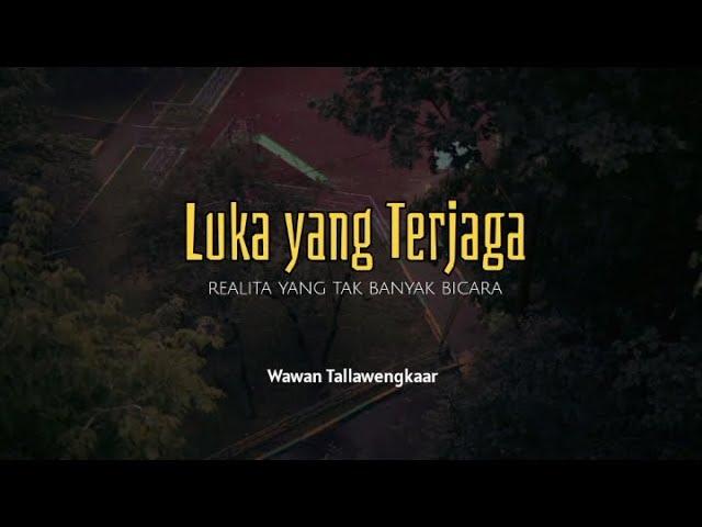 Puisi LUKA YANG TERJAGA - Wawan Tallawengkaar