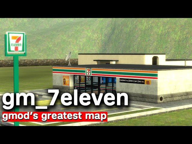 gm_7eleven: GMOD's Greatest Map