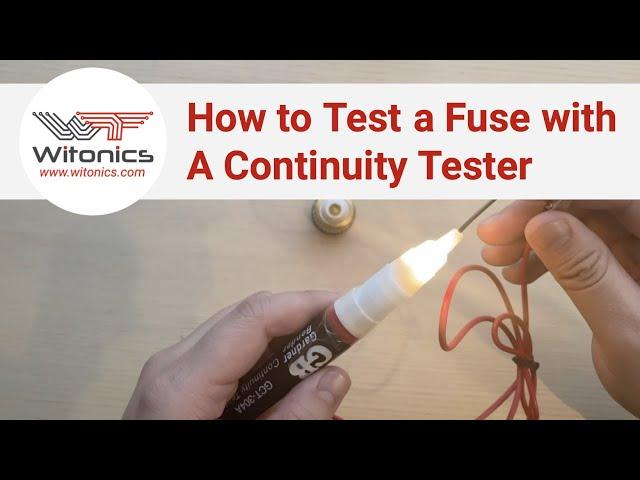 How to Test a Fuse with a Continuity Tester