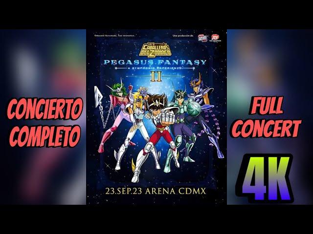 PEGASUS FANTASY II Concierto Completo FULL CONCERT 2 Symphonic Exprience  CDMX 4K SAINT SEIYA MEXICO