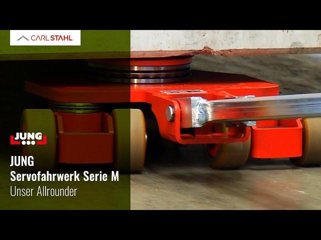 JUNG Servofahrwerk Serie M | Carl Stahl Hebetechnik