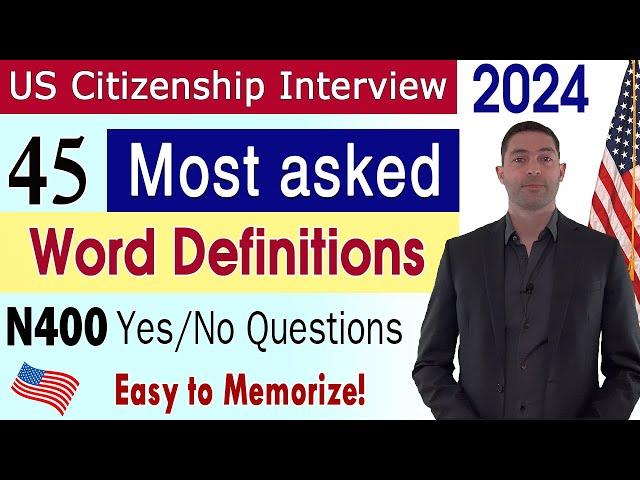 Most asked 45 N-400 Vocabulary Definitions & Common Yes No questions | US citizenship interview 2024