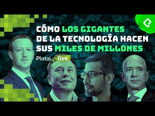 Cómo los gigantes de la tecnología hacen sus miles de millones | PlatziLive