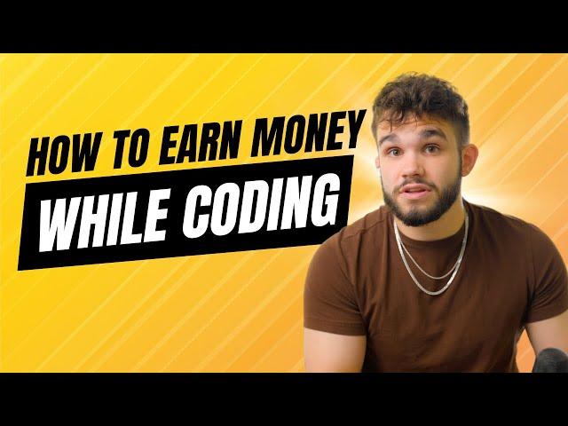 How to Earn Money While Learning to Code