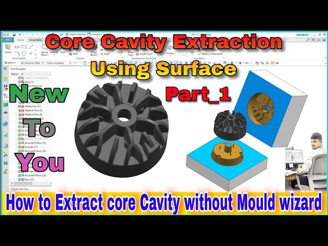 Part_1 How to extract Core Cavity Using Surface in Nx । Core Cavity Extraction without Mould wizard