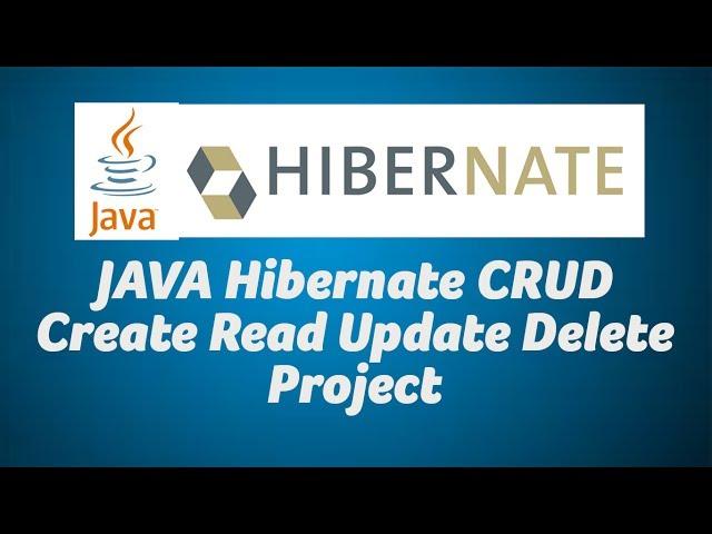 JAVA Hibernate CRUD Create Read Update Delete Project