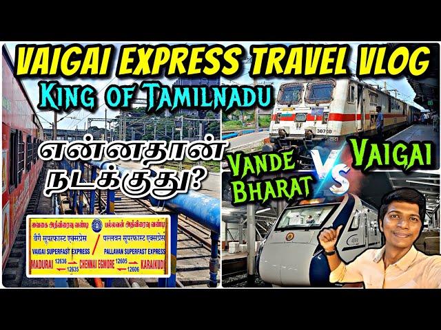 VAIGAI SUPERFAST EXPRESS 2.0 TRAVEL VLOG!!! Chennai Egmore to Madurai | Train Review | Naveen Kumar