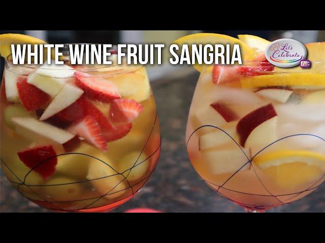 White Wine Summer Fruit Sangria | Let's Celebrate TV