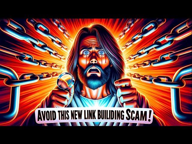 ️ SCAM ALERT: Avoid This New Link Building Scam When Building Backlinks in 2024