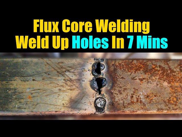 How To Weld Holes In 7 Mins | Gasless Flux Core Welding Tips And Tricks |