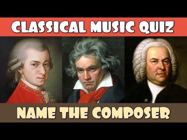 Guess the Classical Music Composer Music Quiz