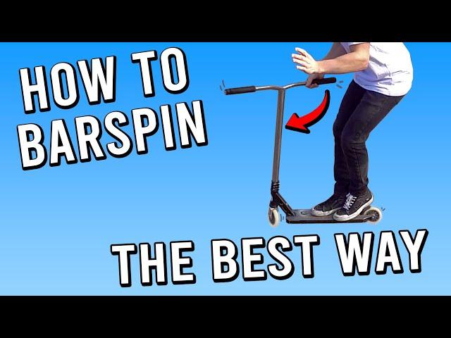 HOW TO BARSPIN ON A SCOOTER | BEST WAY